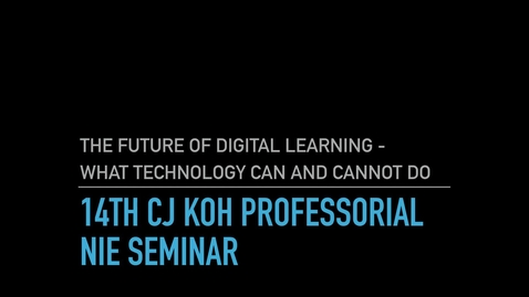 Thumbnail for CJ Koh NIE Seminar_14 Oct 2019