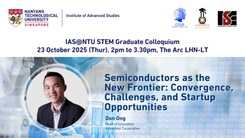 Thumbnail for Semiconductors as the New Frontier: Convergence, Challenges, and Startup Opportunities by Don Ong | 23 Oct 2025, The Arc LHN-LT