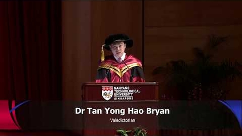 Thumbnail for Convocation 2017 - Valedictory Speech by Dr Bryan Tan from the PhD programme