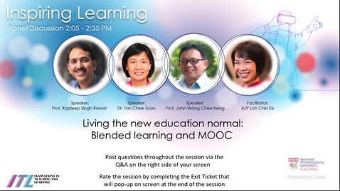 Thumbnail for Panel Discussion 1.1 : Living the new education normal: Blended learning and MOOC
