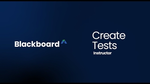 Thumbnail for Create tests in Blackboard - Instructors