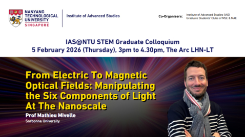Thumbnail for From Electric to Magnetic Optical Fields, Manipulating the Six Components of Light at the Nanoscale by Prof Mathieu Mivelle (Sorbonne University) | 5 Feb 2026, The Arc LHN-LT