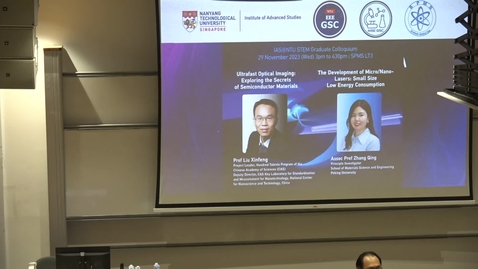 Thumbnail for IAS STEM Graduate Colloquium 29 Nov 2023 by Prof Zhang Qing and Prof Liu Xinfeng