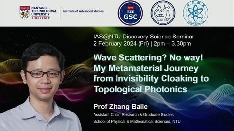 Thumbnail for Prof Zhang Baile - IAS Discovery Science Seminar, 2 Feb 2024