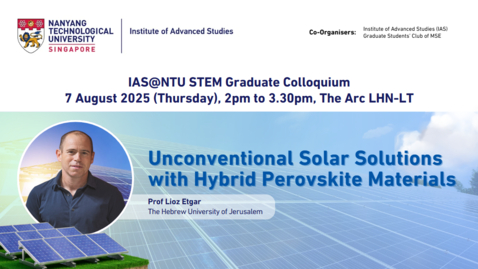 Thumbnail for Unconventional  Solar Solutions with Hybrid Perovskite Materials by Prof Lioz Etgar | 7 August 2025, Arc LHN-LT