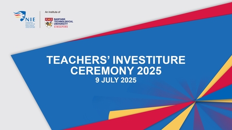 Thumbnail for NIE Teachers' Investiture Ceremony 2025