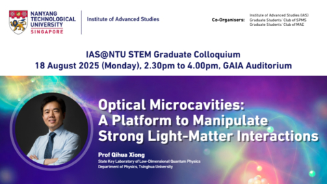Thumbnail for Optical Microcavities: A Platform to Manipulate Strong Light-Matter Interactions by Prof Xiong Qi Hua | 18 August 2025, Gaia Auditorium